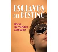 Esclavos del destino (NARRATIVA)