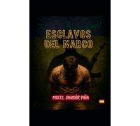 Esclavos del Narco