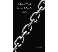 Esclavos del siglo XXI: Una senda hacia la conciencia