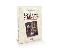 Esclavos y libertos en los mundos ibéricos: Obra completa de Vicenta Cortés Alonso