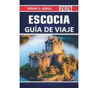 Escocia Guía de viaje 2026: Explorando parques nacionales, castillos históricos, regiones del whisky, rutas panorámicas, museos y atracciones culturales