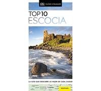 Escocia (Guías Visuales TOP 10): La guía que descubre lo mejor de cada ciudad (Guías de viaje)