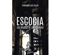 Escocia. Los relatos de las sombras: 1 (Novela)