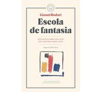 Escuela de fantasía – Reflexiones sobre educación para maestros, padres y niños – Blackie Books