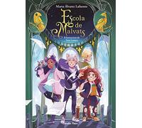 Escola de Malvats: Il·lustracions de Sara Lozoya (L' illa del temps)