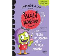 Escola de Monstros 4: Na festa da Joana, até a escola abana