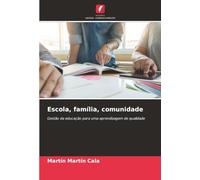 Escola, família, comunidade: Gestão da educação para uma aprendizagem de qualidade