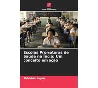 Escolas Promotoras de Saúde na Índia: Um conceito em ação