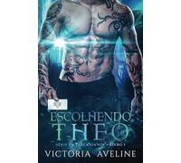 Escolhendo Theo: Série Os Clecanianos - livro 1