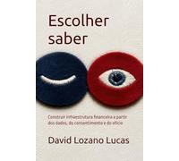 Escolher saber: Construir infraestrutura financeira a partir dos dados, do consentimento e do ofício