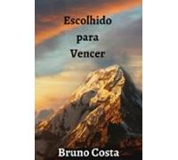 Escolhido Para Vencer (ebook)