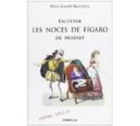 Escoltar Les Noces De Figaro De Mozart