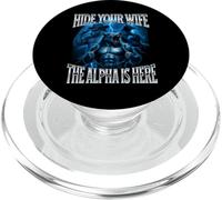 Esconde a tu Esposa El Alfa está aquí Alpha Wolf Cringy Tonto PopSockets PopGrip para MagSafe