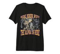 Esconde a tu Esposa El Alfa está aquí Funny Werewolf Wolf Meme Camiseta Premium