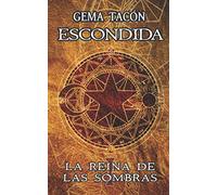 Escondida: La Reina de las Sombras 1