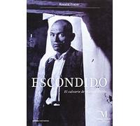 Escondido: El calvario de Manuel Cortés: 1 (Contrastes)