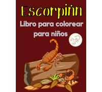 Escorpión libro para colorear para niños: World of Scorpions con páginas para colorear para niños!"