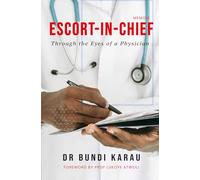 Escort-in-Chief: Through the Eyes of a Physician