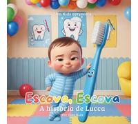 Escova, Escova!: Uma História Divertida Sobre Escovar os Dentes | Zion Kids