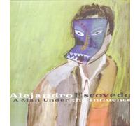 Escovedo, Alejandro - A Man Under the Influence [Vinilo]