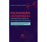 Escravidão Contemporânea Através Das Janelas Dos Direitos Humanos (ebo