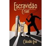 Escravidão Cruel (ebook)