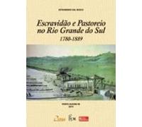 Escravidão E Pastoreio No Rio Grande Do Sul (ebook)