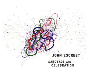 Escreet, John - Sabotage and Celebration