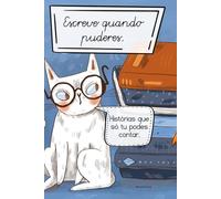 Escreve quando puderes: Histórias que só tu podes contar