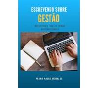 Escrevendo Sobre Gestão (ebook)