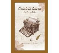 Escribe la historia de tu vida: Sólo para valientes