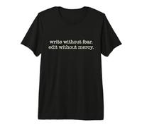 ESCRIBE SIN Miedo. EDITAR SIN Misericordia. Escritor Escritura Meme Camiseta Premium