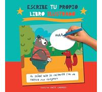 Escribe tu propio libro ilustrado: ¡Conviértete en el autor de este cuento! Un original libro para niños que fomenta su creatividad