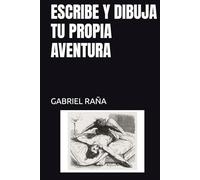 ESCRIBE Y DIBUJA TU PROPIA AVENTURA: Paginas pares rayadas, Paginas impares Lisas.