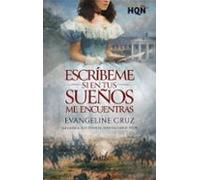Escríbeme Si En Tus Sueños Me Encuentras (ebook)