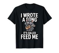 Escribí una canción Que se Llama Feed Me Funny Cat Camiseta