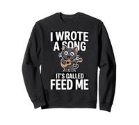 Escribí una canción Que se Llama Feed Me Funny Cat Sudadera