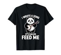 Escribí una canción Que se Llama Feed Me Panda Camiseta