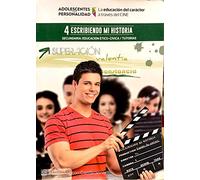 Escribiendo mi historia: La educación del carácter a través del cine 4 (Adolescentes con Personalidad)