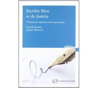 Escribir bien es de justicia - Técnicas de expresión escrita para juristas (Gestión de Despachos)