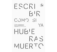 Escribir como si ya hubieras muerto: 44 (Libros del apuntador)