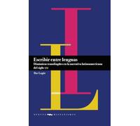 Escribir entre lenguas : dinámicas translingües en la narrativa latinoamericana del siglo XXI: 37