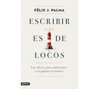 Escribir es de locos: Las claves para enfrentarse a la página en blanco (Imago Mundi)