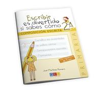 Escribir es divertido si sabes como. Cuaderno 2A / Editorial GEU / 2º Primaria / Mejora la composición escrita / Recomendado como repaso