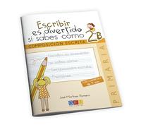 Escribir es divertido si sabes como. Cuaderno 2B / Editorial GEU / 2º Primaria / Mejora la composición escrita / Recomendado como repaso