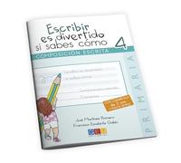 Escribir es divertido si sabes como. Cuaderno 4 / Editorial GEU / 4º Primaria / Mejora la composición escrita / Recomendado como repaso