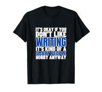 Escribir es para gente inteligente Autor Escritor divertido Camiseta