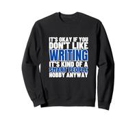 Escribir es para gente inteligente Autor Escritor divertido Sudadera