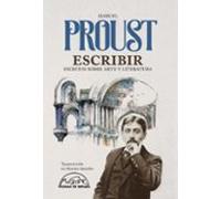 Escribir: Escritos Sobre Arte Y Literatura