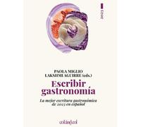 Escribir gastronomía 2023: La mejor escritura gastronómica de 2023 en español